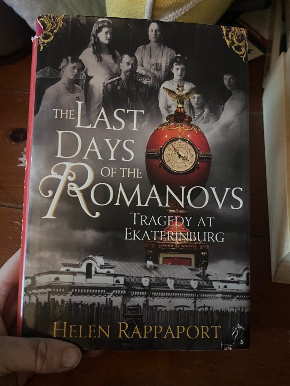 The Last Days of the Romanovs by Helen Rappaport
